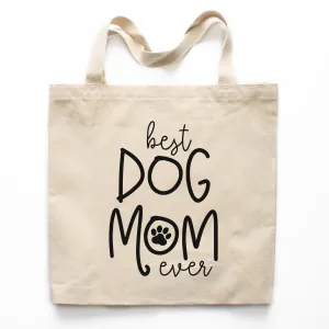 Best Dog Mom Ever Tote Bag