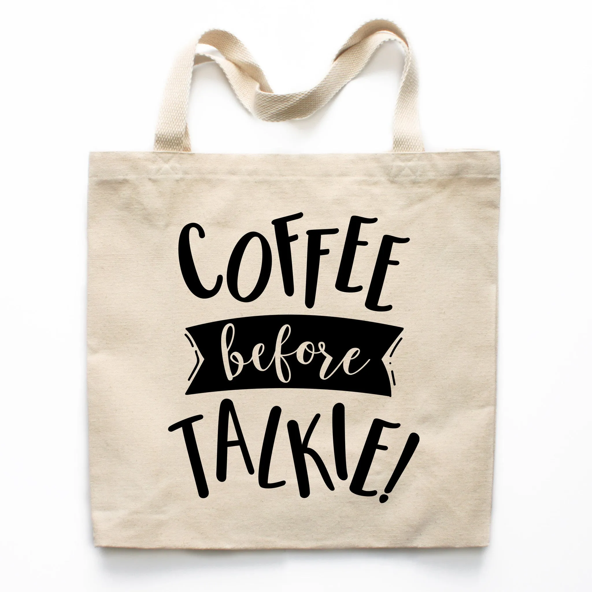 Coffee Before Talkie Canvas Tote Bag