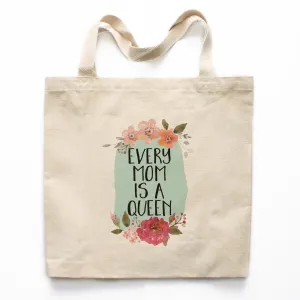 Every Mom Is A Queen Canvas Tote Bag