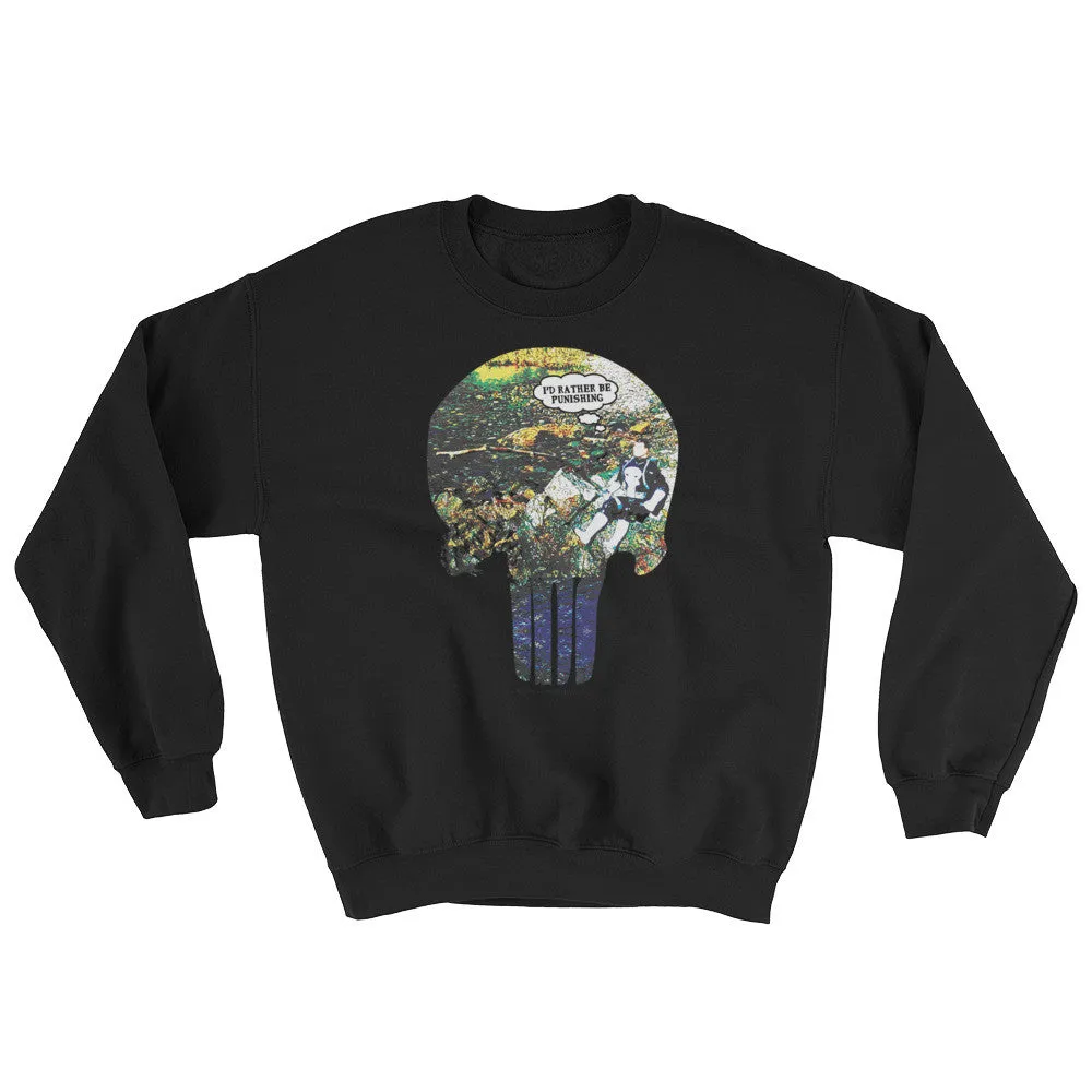 I'd Rather Be Punishing Fishing Sweatshirt