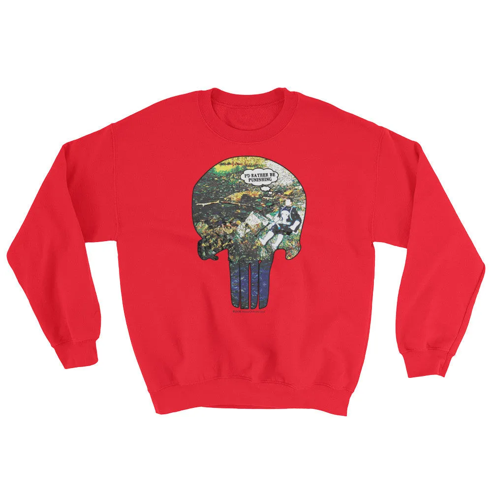 I'd Rather Be Punishing Fishing Sweatshirt