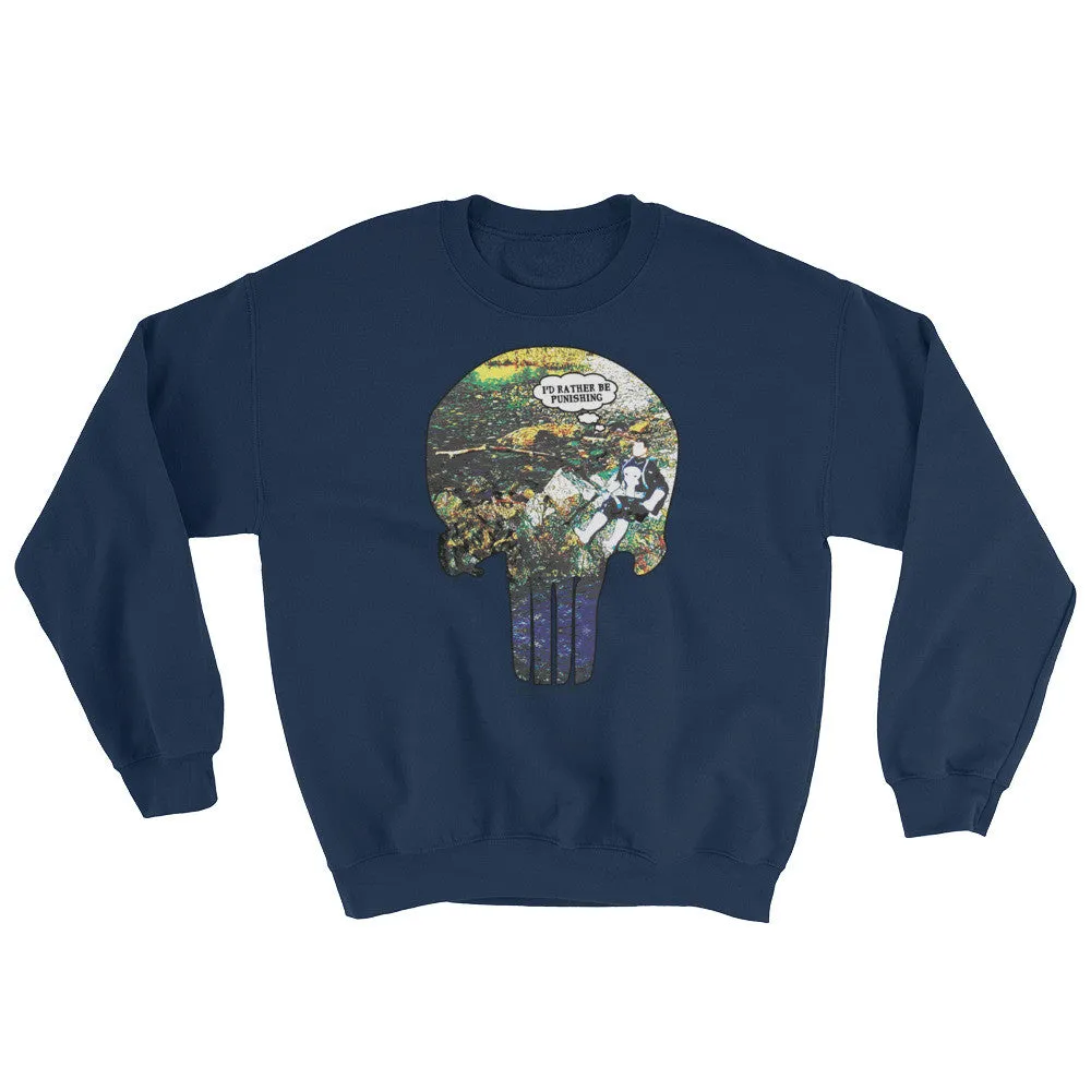 I'd Rather Be Punishing Fishing Sweatshirt