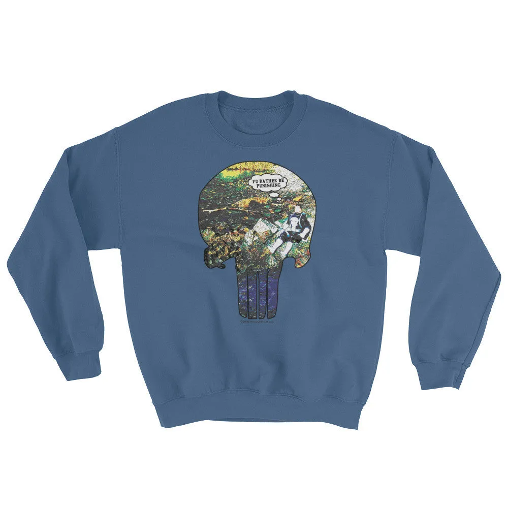 I'd Rather Be Punishing Fishing Sweatshirt