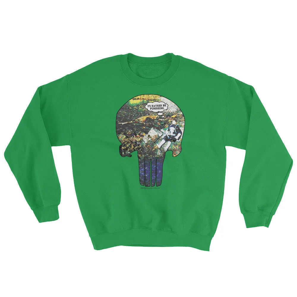 I'd Rather Be Punishing Fishing Sweatshirt
